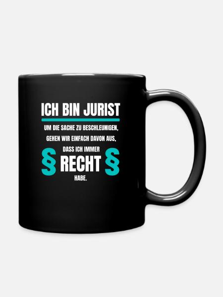 Jurist Recht Anwalt lustiger Spruch - Tasse einfarbig - Schwarz