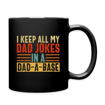 Ich halte alle Witze meines Vaters in einem Vater eine Basis - Tasse einfarbig - Schwarz - Rechts