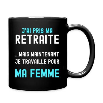 J'ai pris ma retraite humour homme retraité - Mug uni - noir - Droite