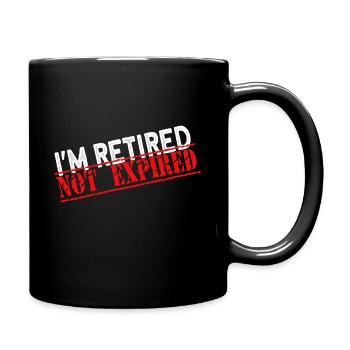 Ich bin im Ruhestand nicht abgelaufen Funny Retirement - Tasse einfarbig - Schwarz - Rechts