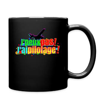 J'peux pas j'ai pilotage - Mug uni - noir - Droite