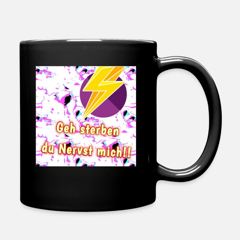 Geh sterben du Nervst mich!! - Shop WoW - 2023 - Tasse einfarbig - Schwarz