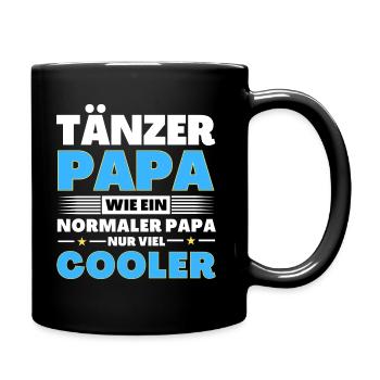 Tänzer Papa wie ein normaler nur viel cooler - Tasse einfarbig - Schwarz - Rechts