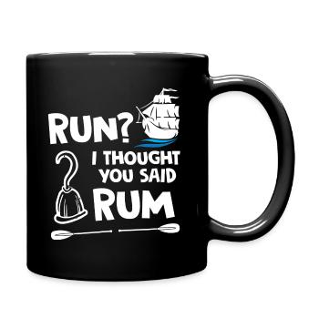 Funny Pirate I Tought You Said Rum - Tasse einfarbig - Schwarz - Rechts
