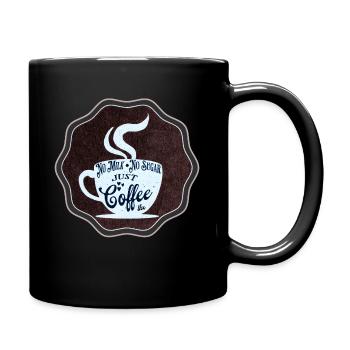 No milk no sugar just coffee - Tasse einfarbig - Schwarz - Rechts