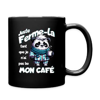 Juste ferme-la tant que je n'ai pas bu mon café - Mug uni - noir - Droite