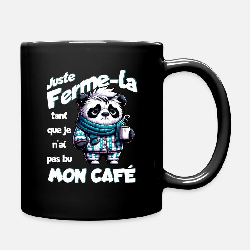 Juste ferme-la tant que je n'ai pas bu mon café - Mug uni - noir
