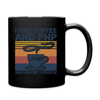 I Like Coffee and PHP and Maybe 3 People - Full Colour Mug - black - Right