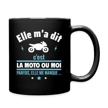 La moto ou moi,Motard,Moto,Humour,Drôles - Mug uni - noir - Droite