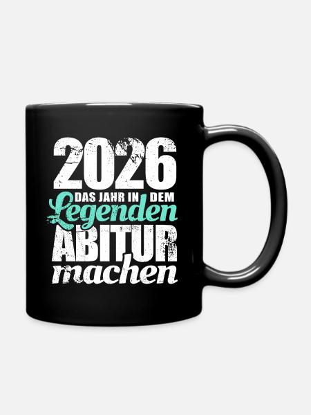 2026 Das Jahr in dem Legenden Abitur machen - Tasse einfarbig - Schwarz