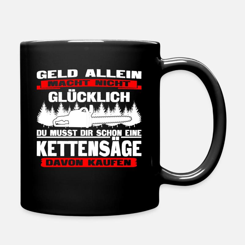 Holz machen - Kettensäge macht glücklich - Tasse einfarbig - Schwarz