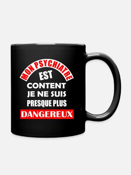 Mon psychiatre est content t-shirt humour cadeau - Mug uni - noir