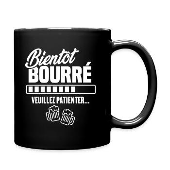 Bientôt bourré veuillez patienter - Mug uni - noir - Droite