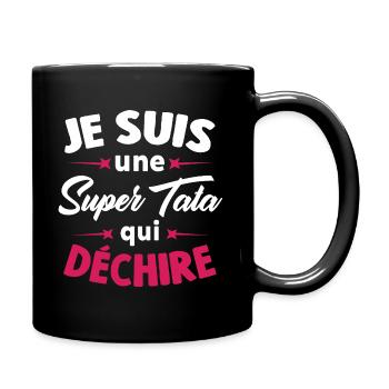 Je suis une Super Tata qui déchire - Mug uni - noir - Droite