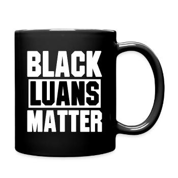 Black Luans Matter - Tasse einfarbig - Schwarz - Rechts