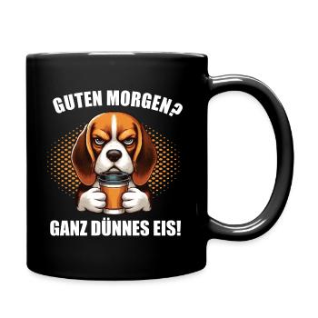 Guten Morgen ganz dünnes Eis Beagle Beaglebesitzer - Tasse einfarbig - Schwarz - Rechts