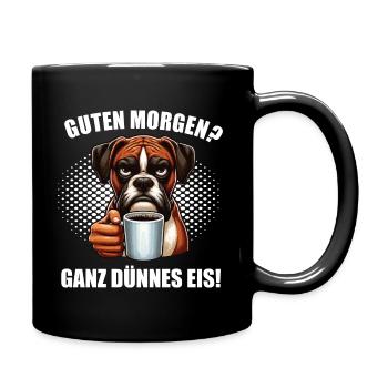 Guten Morgen ganz dünnes Eis Boxer Boxerhalter - Tasse einfarbig - Schwarz - Rechts