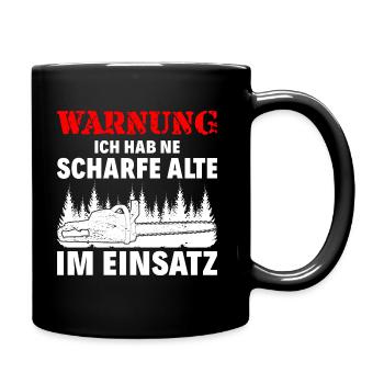 Scharfe Alte Kettensäge - Tasse einfarbig - Schwarz - Rechts