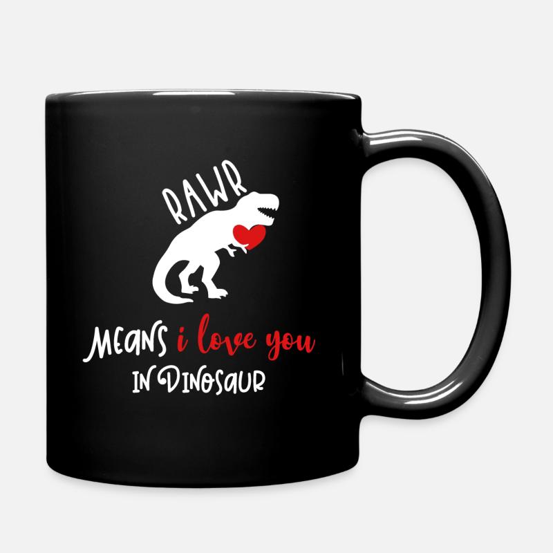 rawr means i love you in dinosaur Valentinstag Ges - Tasse einfarbig - Schwarz