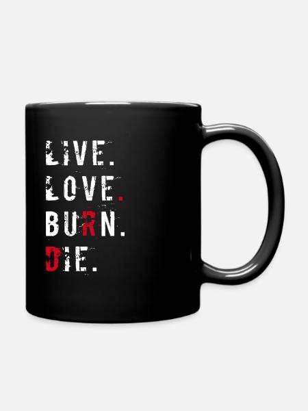 Live love burn the - Full Colour Mug - black