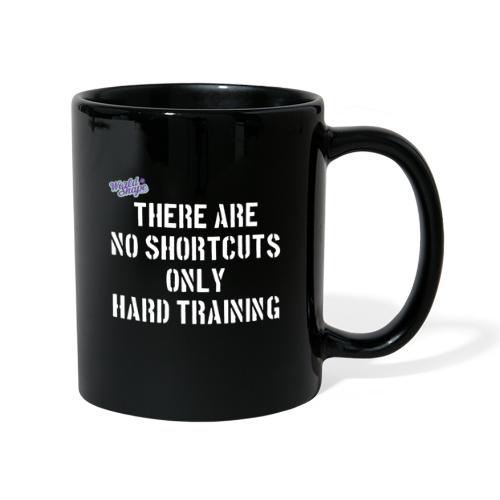 No Shortcuts - Only Hard Training - Enfärgad mugg