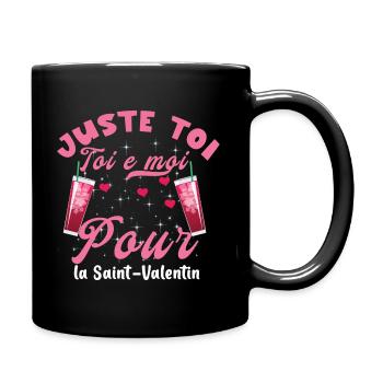 Juste toi et moi pour la Saint Valentin - Mug uni - noir - Droite