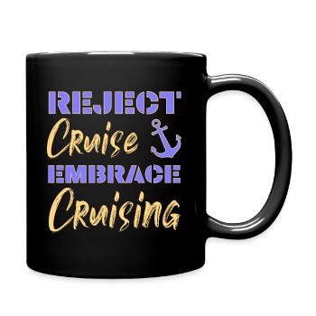 Kreuzfahrt ablehnen Embrace Cruising | Lustige Sprüche - Tasse einfarbig - Schwarz - Rechts