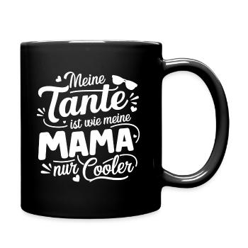 Meine Tante ist wie meine Mama nur cooler - Tasse einfarbig - Schwarz - Rechts
