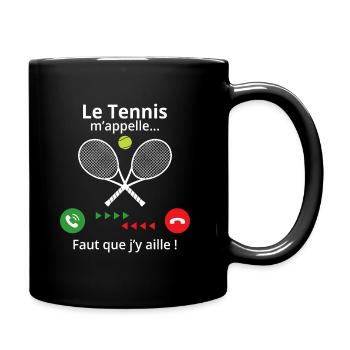 le Tennis m'appelle - Mug uni - noir - Droite