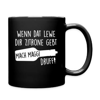 Typisch saarlandisch Mach Maggi Druff ! - Tasse einfarbig - Schwarz - Rechts