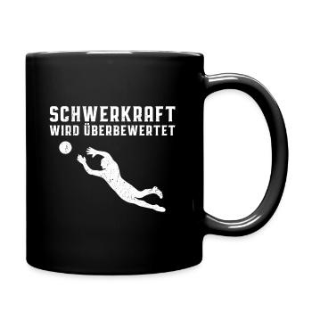 Torwart Schwerkraft Fussball Geschenk - Tasse einfarbig - Schwarz - Rechts