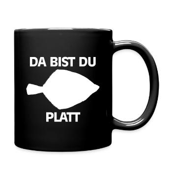 Da Bist Du Platt Geschenk Angler Scholle Ostsee - Tasse einfarbig - Schwarz - Rechts