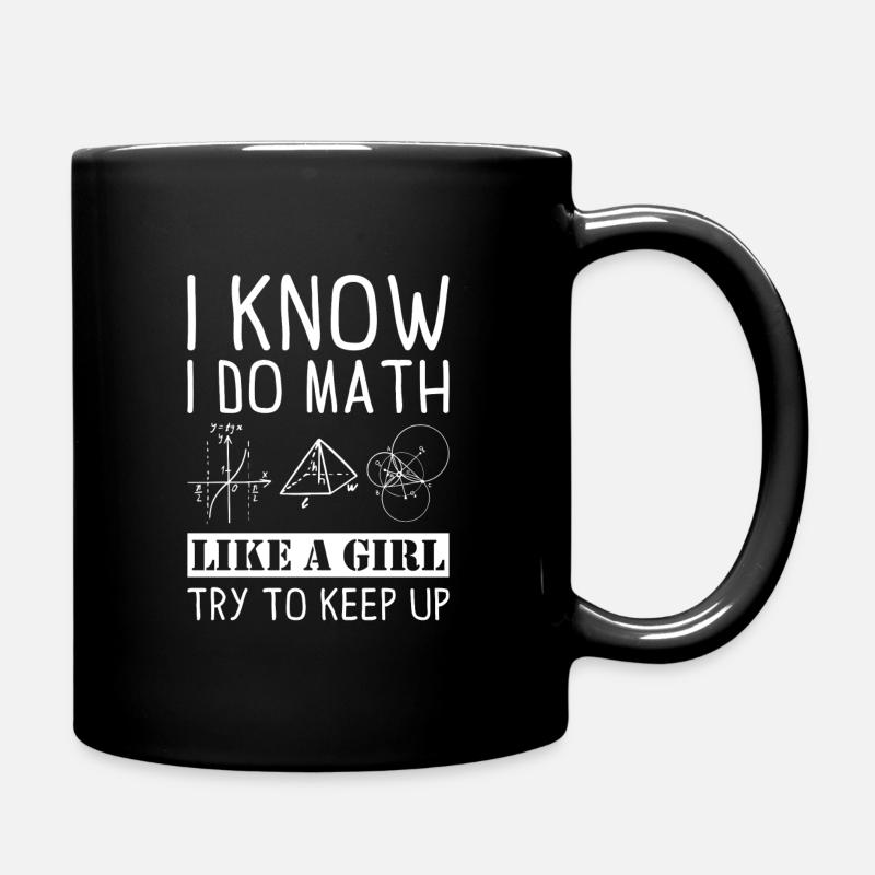 I know i do Math Math saying gift - Full Colour Mug - black