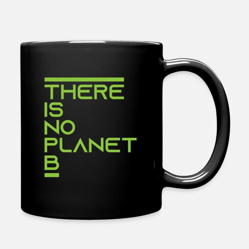 There is no Planet B Geschenk - Tasse einfarbig - Schwarz