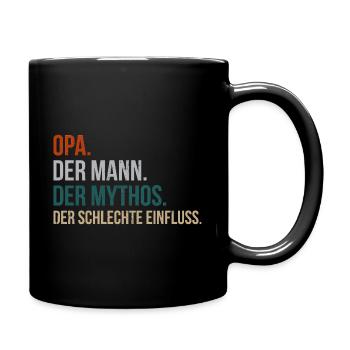 Opa der Mann der Mythos der schlechte einfluss - Tasse einfarbig - Schwarz - Rechts