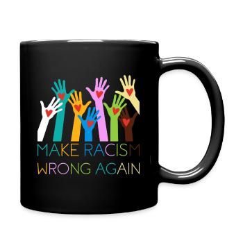 Make Racism Wrong Again Anti-Racism Gift - Full Colour Mug - black - Right