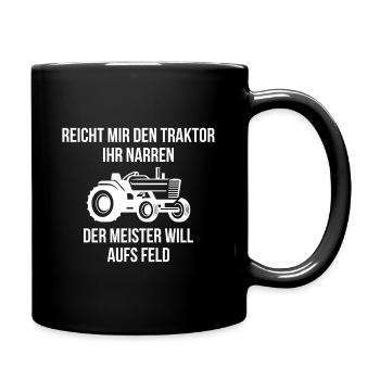 Reicht mir den Traktor Bauer Landwirt Geschenk - Tasse einfarbig - Schwarz - Rechts