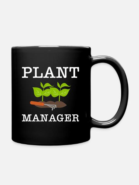 Plant Manager Gärtner Gärtnerin Gartenarbeit - Tasse einfarbig - Schwarz