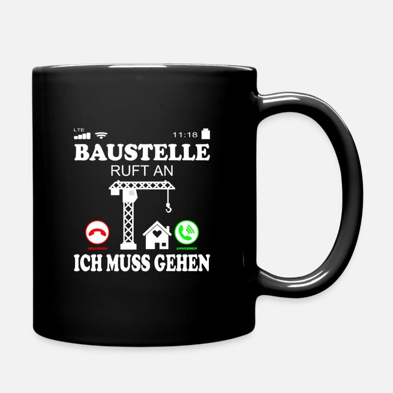 Baustelle ruft an Spruch für Bauherr Bauherrin - Tasse einfarbig - Schwarz