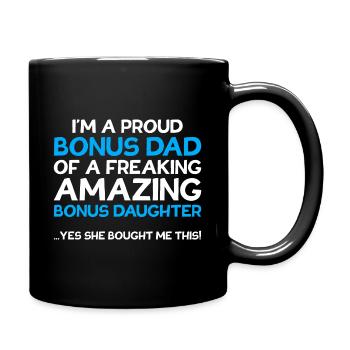 Im a proud bonus dad Vater Vatertag Geschenk - Tasse einfarbig - Schwarz - Rechts