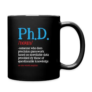 Phd Doctorate Degree Degree Saying - Mug uni - noir - Droite