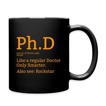 Phd doctor student college saying gift - Full Colour Mug - black - Right
