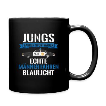 Echte Männer fahren Blaulicht Polizei Polizist - Tasse einfarbig - Schwarz - Rechts