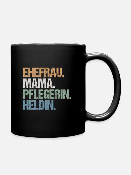 Pflegerin Pflege Mama Ehefrau Heldin Spruch Retro - Tasse einfarbig - Schwarz