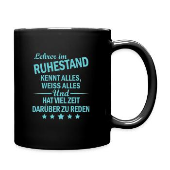 Lehrer Ruhestand Spruch Rente Geschenk - Tasse einfarbig - Schwarz - Rechts