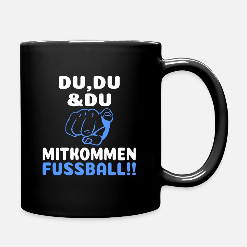 Fußball Bolzen Du Du Mitkommen Spruch Lustig - Tasse einfarbig - Schwarz
