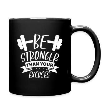 Be stronger than your excuses Geschenk Fitness - Tasse einfarbig - Schwarz - Rechts
