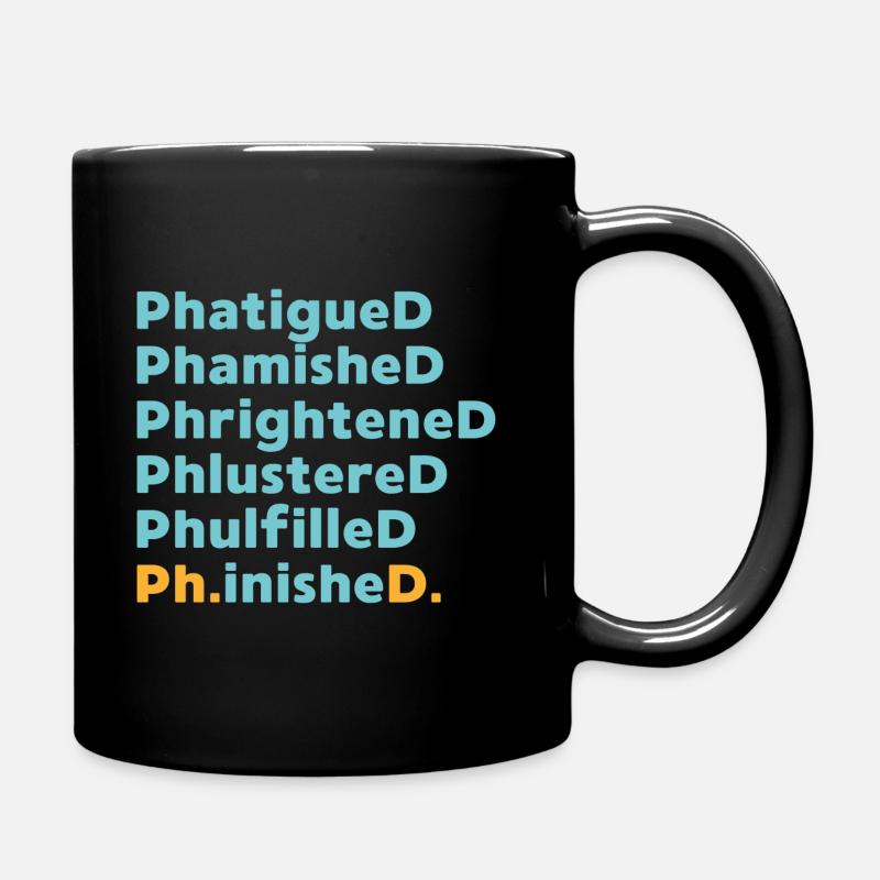 Phd graduation saying university gift - Full Colour Mug - black