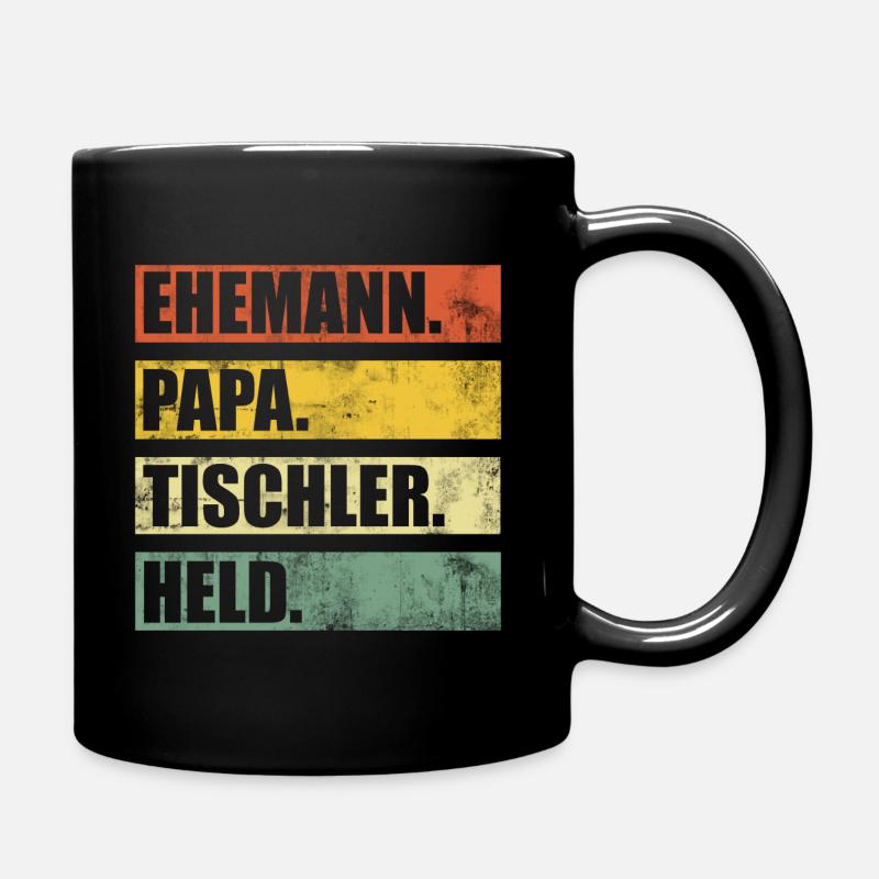 Tischler Papa Ehemann Vatertag Geschenk - Tasse einfarbig - Schwarz