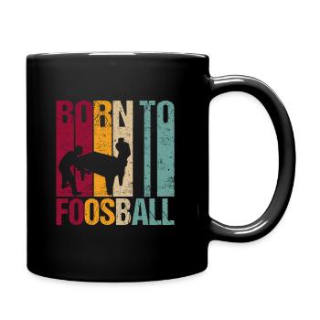 Tischfußball Tischkicken Geboren zum Spruch Retro - Tasse einfarbig - Schwarz - Rechts